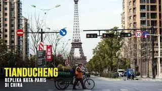 Tianducheng, Tiruan Kota Paris Yang Jadi Kota Hantu Di China
