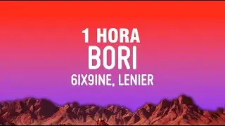 [1 HORA] 6ix9ine, Lenier - Bori (Letra/Lyrics)