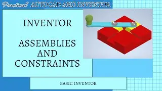 Autodesk Inventor - Basic Assembly Modeling