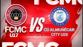FC Málaga City U17 vs CD Almuñécar City U19