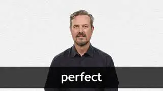 How to pronounce PERFECT in American English