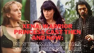 Xena: Warrior Princess cast then and now: how the main cast has changed over 28 years