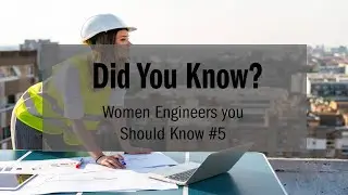 Did You Know? Women Engineers you Should Know, Elizabeth Bragg Cumming #2