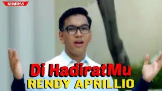 DI HADIRATMU - Rendy Aprillio | Lagu Rohani