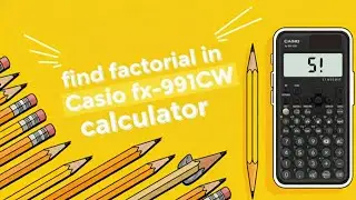 How to Find Factorial on Casio fx-991CW | Easy Calculator Trick You Didn’t Know!