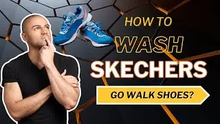 Complete Guide: How to Properly Wash Skechers Go Walk Shoes | Video Tutorial