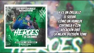 Los Héroes - [letra-videoliryc]☆( Bad Boy Coronado) homenaje a toda la fuerza pública.