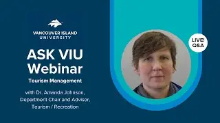 Ask VIU Bachelor of Tourism Management Q & A Session for International Students - April 28, 2022