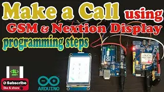 Make a Call with GSM & Nextion Display (Programming)