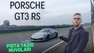 GIRIAMO IN PISTA SU UNA PORSCHE GT3 RS 🔥 PISTA TAZIO NUVOLARI