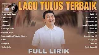 Tulus Full Lirik Full Album ~ Koleksi Lagu Terbaik Tulus ~ Spotify Top Hits Indonesia 2024