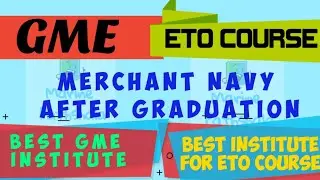 HOW TO JOIN MERCHANT NAVY AFTER GRADUATION || GME || ETO COURSE || BEST MARITIME INSTITUTES IN INDIA