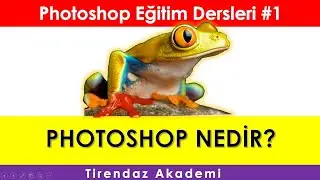 PHOTOSHOP NEDİR? | PHOTOSHOP NASIL KULLANILIR | PHOTOSHOP DERSLERİ 2020