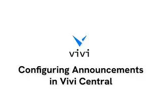Configuring Announcements in Vivi Central