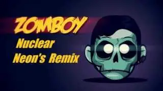 Zomboy- Nuclear (Neon's Remix/Remake) [Dubstep]