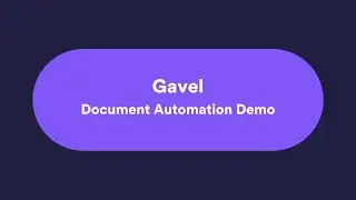 Gavel - Document Automation - Demo Video