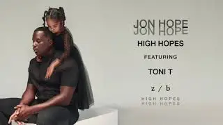 Jon Hope - High Hopes ft. TONI T (Official Audio)