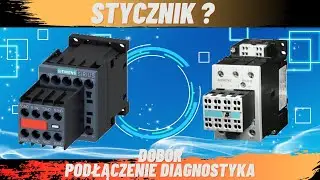 [Automatyka] Stycznik Jak Podłączyć? Podłączenie Dobór Diagnostyka Zasada Działania