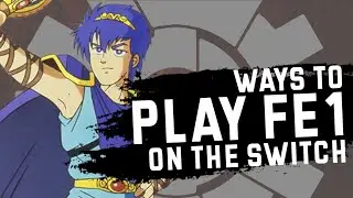 Ways to play FE1 on the Switch
