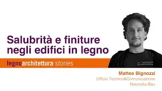 La salubrità degli edifici dipende anche dai materiali di finitura scelti – Matteo Bignozzi