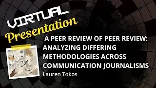 A Peer Review of Peer Review: Analyzing Differing Methodologies Across Communication Journalisms