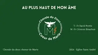 Au plus haut de mon âme - Fr Clément Binachon - CDCM