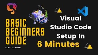 Visual Studio Code Web Development Setup In 9 minutes || Gadget Learn