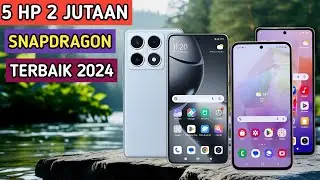 5 HP Snapdragon 2 Jutaan Terbaik 2024 - Pilihan Tepat untuk Performa Kencang dan Gaming