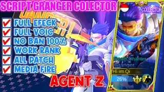 Update! Script Granger Colector | Agent Z - Full Efeck All Patch Mlbb