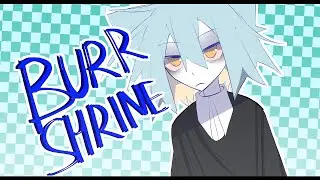 burr shrine | animation meme