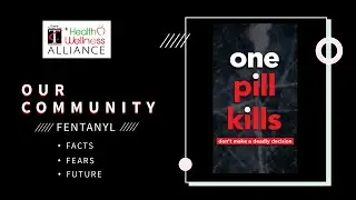 Health Wellness 2024 Fentanyl | Facts Fears Future Tomball Community Forum