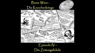 Bone Wars - die Knochenkriege Episode 4: Die Zeitungsfehde