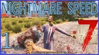 7 Days to Die ALPHA 19 - NIGHTMARE SPEED EPISODE 1
