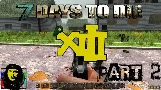 7 DAYS to DIE -- PART 2 -- DIE ZOMBULS!