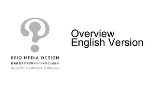Keio Media Design Overview [English Version]