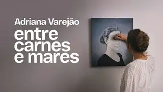 ADRIANA VAREJÃO, ENTRE CARNES E MARES | Estreia no Curta!