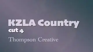 KZLA Country cut 4 Thompson Creative