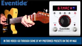 Eventide H9 Max favorite presets