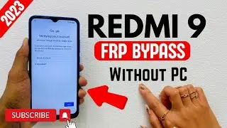 Redmi 9/9A Google Account Bypass Without PC New Trick 2023 