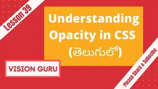 Understanding Opacity in CSS | HTML in Telugu