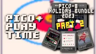 Pico Playtime: Pico-8 Holiday Bundle 2023 PART 2