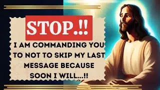🔴God says *I AM CAMMANDING YOU TO NOT SKIP MY LAST*  | God's message today |#jesus #godmessage #god