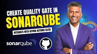 How to Create Quality Gate in SonarQube and Integrate with GitHub Actions CICD Pipeline