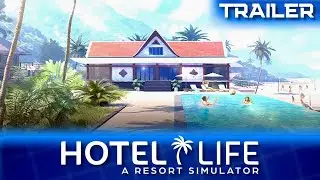 Hotel Life - A Resort Simulator Trailer