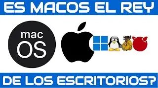 MACOS - EL NUEVO REY DE LOS ESCRITORIOS?