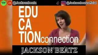 EDUCATION CONNECTION JINGLE REMIX - JACKSON BEATZ