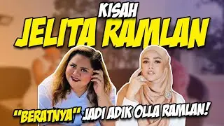 Kisah Jelita Ramlan “beratnya” jadi adik Olla Ramlan!