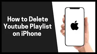 How to Delete Youtube Playlist on iPhone 2022