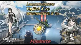 Wuthering Waves v1.0: Farmroute: Laternenbeere: Täglich X 28 / Wöchentlich X 15 (X43)