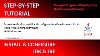 How to Set-Up Java JDK and JRE in Windows 10 with Environment Variables to Work on Command Prompt